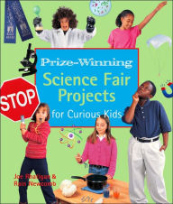 Title: Prize-Winning Science Fair Projects for Curious Kids, Author: Joe Rhatigan