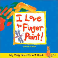 My Very Favorite Art Book: I Love to Finger Paint!