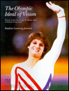 The Olympic Ideal of Vision Vol. 2: Personal Leadership through the Olympic Ideals