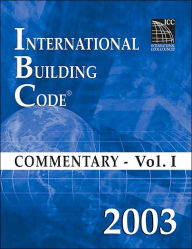 2003 International Building Code Commentary Volume 1