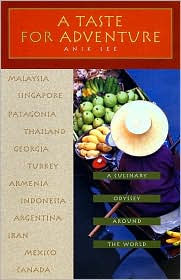 A Taste for Adventure: A Culinary Odyssey Around the World