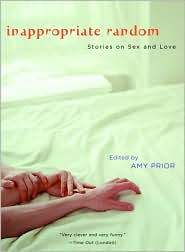Inappropriate Random: Stories On Sex and Love
