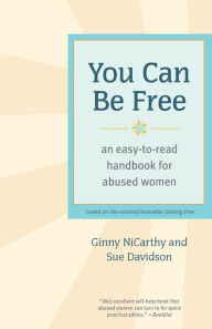 Title: You Can Be Free: An Easy-to-Read Handbook for Abused Women, Author: Ginny NiCarthy