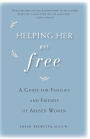 Helping Her Get Free: A Guide for Families and Friends of Abused Women