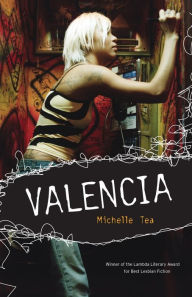 Title: Valencia, Author: Michelle Tea