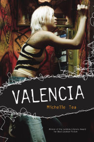 Title: Valencia, Author: Michelle Tea