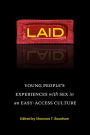 Laid: Young People's Experiences with Sex in an Easy-Access Culture