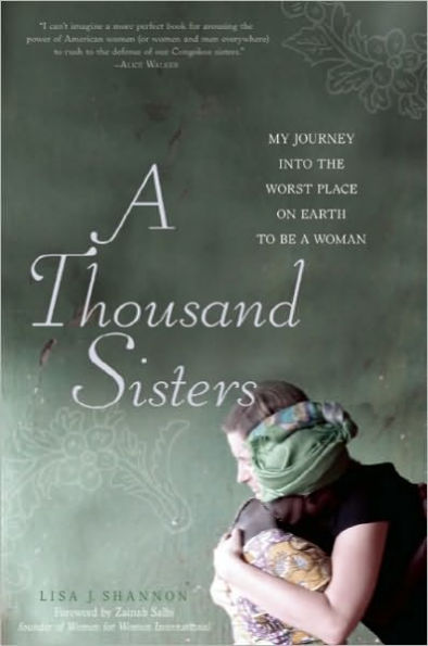 A Thousand Sisters: My Journey into the Worst Place on Earth to Be a Woman