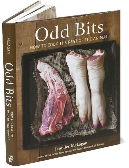 Odd Bits: How to Cook the Rest of the Animal [A Cookbook]