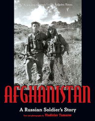 Title: Afghanistan: A Russian Soldier's Story, Author: Vladislav Tamarov