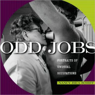 Title: Odd Jobs: Portraits of Unusual Occupations, Author: Nancy Rica Schiff