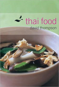Title: Thai Food: [A Cookbook], Author: David Thompson
