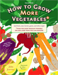 How to Grow More Vegetables, 7/E