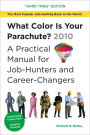 What Color Is Your Parachute? 2010: A Practical Manual for Job-Hunters and Career-Changers