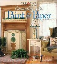 Decorating with Paint & Paper: Decoupage, Sponging, Stenciling, & More