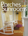 Porches and Sunrooms: Planning and Remodeling Ideas
