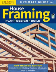 Title: Ultimate Guide to House Framing, 3rd edition / Edition 3, Author: John D. Wagner