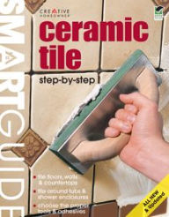 Smart Guide: Ceramic Tile, All New 2nd Edition: Step by Step