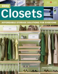 Title: Easy Closets: Affordable Storage Solutions for Everyone, Author: Joseph Provey