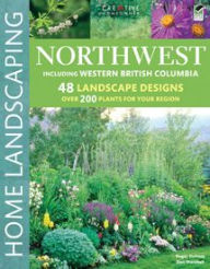 Title: Northwest Home Landscaping, 3rd Edition, Author: Roger Holmes