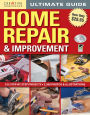 Ultimate Guide to Home Repair and Improvement