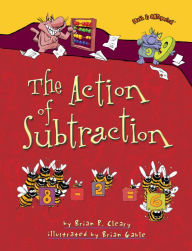 Title: The Action of Subtraction, Author: Brian P. Cleary