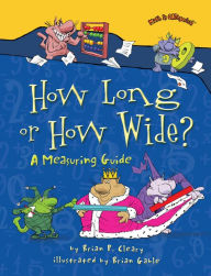 Title: How Long or How Wide?: A Measuring Guide, Author: Brian P. Cleary