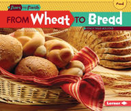 Title: From Wheat to Bread, Author: Stacy Taus-Bolstad