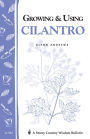 Growing & Using Cilantro: Storey's Country Wisdom Bulletin A-181