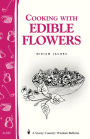 Cooking with Edible Flowers: Storey Country Wisdom Bulletin A-223