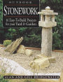 Outdoor Stonework: 16 Easy-To-Build Projects For Your Yard & Garden
