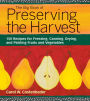 Big Book of Preserving the Harvest: 150 Recipes for Freezing, Canning, Drying and Pickling Fruits and Vegetables