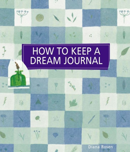 How to Keep a Dream Journal by Diana Rosen eBook Barnes & Noble®