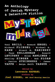 Title: Mystery Midrash: An Anthology of Jewish Mystery & Detective Fiction, Author: Joel Siegel