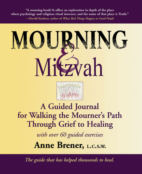 Mourning & Mitzvah (2nd Edition): A Guided Journal for Walking the Mourner's Path Through Grief to Healing