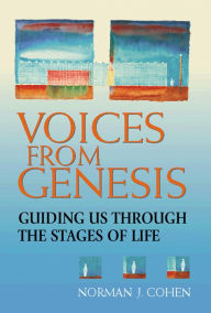 Title: Voices From Genesis: Guiding Us through the Stages of Life, Author: Norman J. Cohen