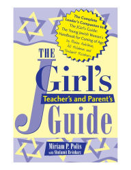 Title: The JGirl's Teacher's and Parent's Guide, Author: Miriam P. Polis