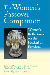 The Women's Passover Companion: Women's Reflections on the Festival of Freedom