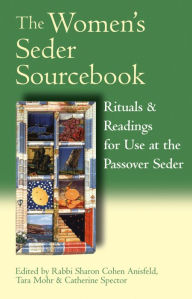 Title: The Women's Seder Sourcebook: Rituals & Readings for Use at the Passover Seder, Author: Tara Mohr