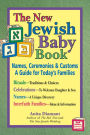 New Jewish Baby Book: Names, Ceremonies & Customs-A Guide for Today's Families