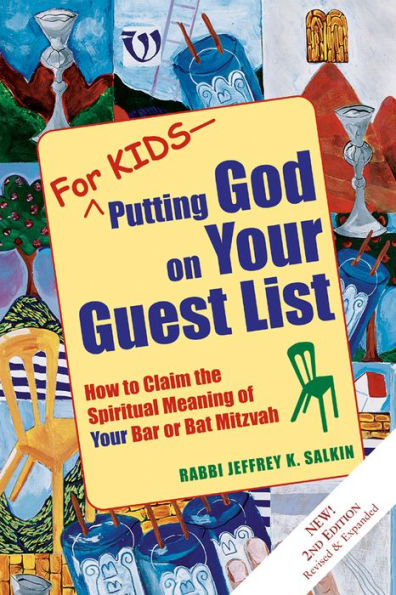 For Kids-Putting God on Your Guest List (2nd Edition): How to Claim the Spiritual Meaning of Your Bar or Bat Mitzvah