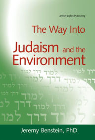 Title: The Way into Judaism and the Environment, Author: Jeremy Benstein