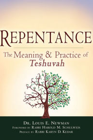 Title: Repentance: The Meaning and Practice of <em>Teshuvah</em>, Author: Louis E. Newman
