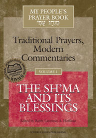Title: My People's Prayer Book Vol 1: The Sh'ma and Its Blessings, Author: Lawrence A. Hoffman
