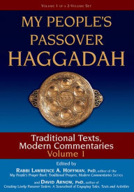 Title: My People's Passover Haggadah Vol 1: Traditional Texts, Modern Commentaries, Author: David Arnow