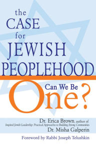 Title: The Case for Jewish Peoplehood: Can We Be One?, Author: Erica Brown