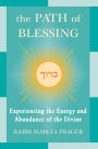 The Path of Blessing: Experiencing the Energy and Abundance of the Divine