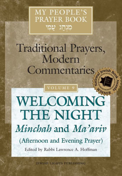 My People's Prayer Book Vol 9: Welcoming the Night-Minchah and Ma'ariv (Afternoon and Evening Prayer)