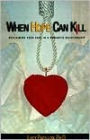 When Hope Can Kill: Reclaiming Your Soul in a Romantic Relationship