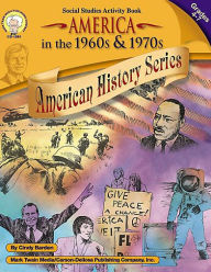 Title: America in the 1960s & 1970s, Grades 4 - 7, Author: Barden